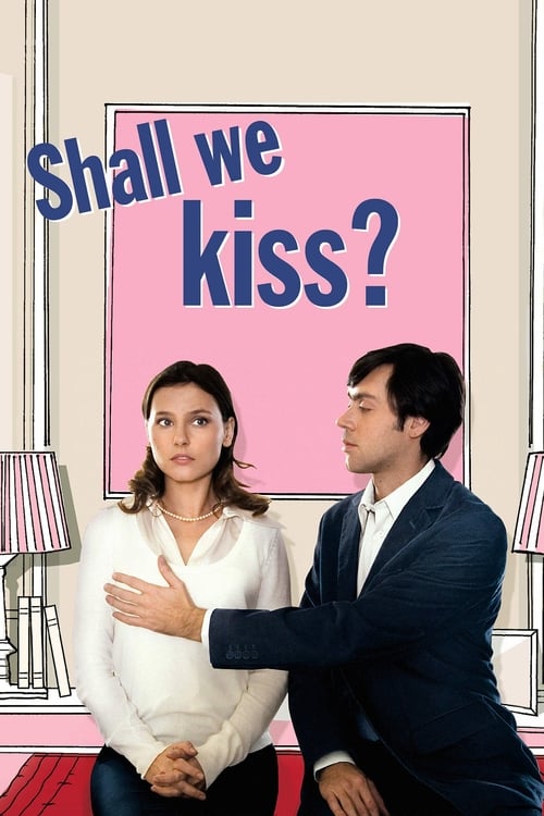 Shall We Kiss? (Un baiser s’il vous plaît) (2007)
