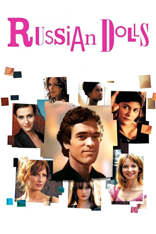 Russian Dolls (Les Poupées Russes) (2005)