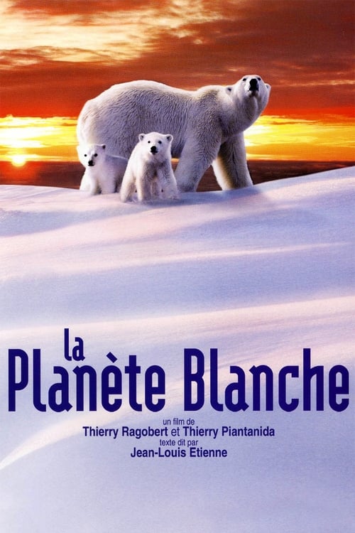 The White Planet (La planète blanche) (2006)