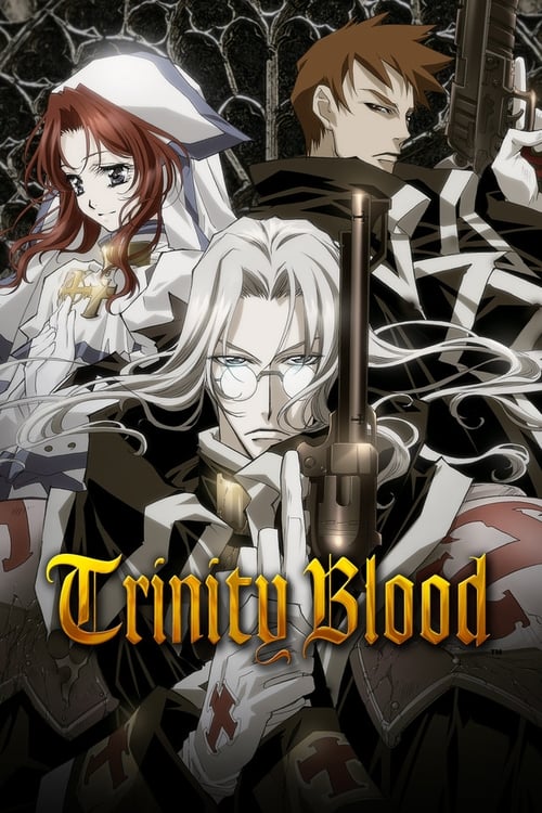 Trinity Blood (トリニティ・ブラッド) (2005)