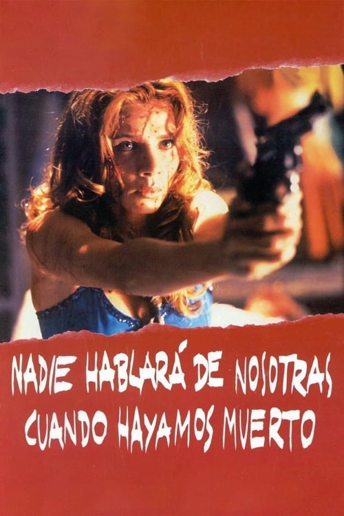 Nobody Will Speak of Us When We're Dead (Nadie hablará de nosotras cuando hayamos muerto) (1995)