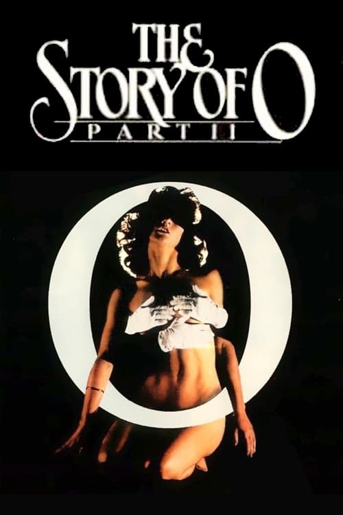 The Story of O Part 2 (Histoire d'O, chapitre 2) (1984)