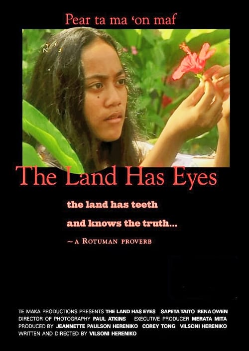 The Land Has Eyes (Pear ta ma 'on maf) (2004)