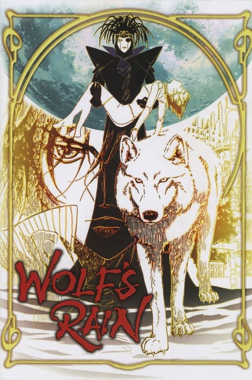 Wolf's Rain (WOLF'S RAIN) (2003)