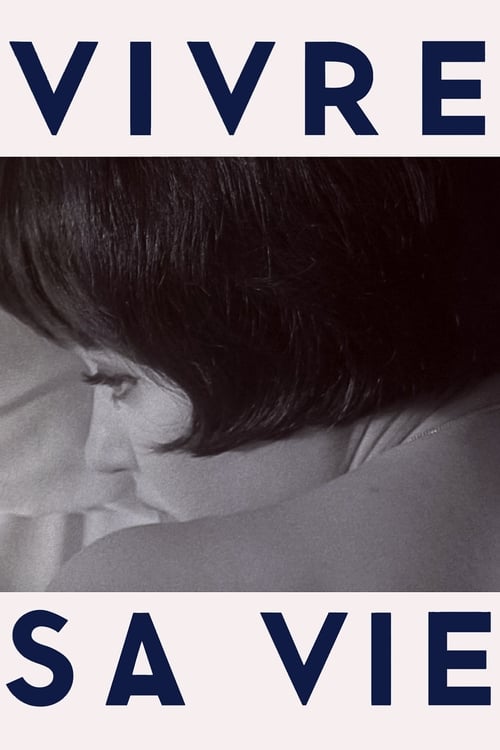Vivre Sa Vie (Vivre sa vie: film en douze tableaux) (1962)