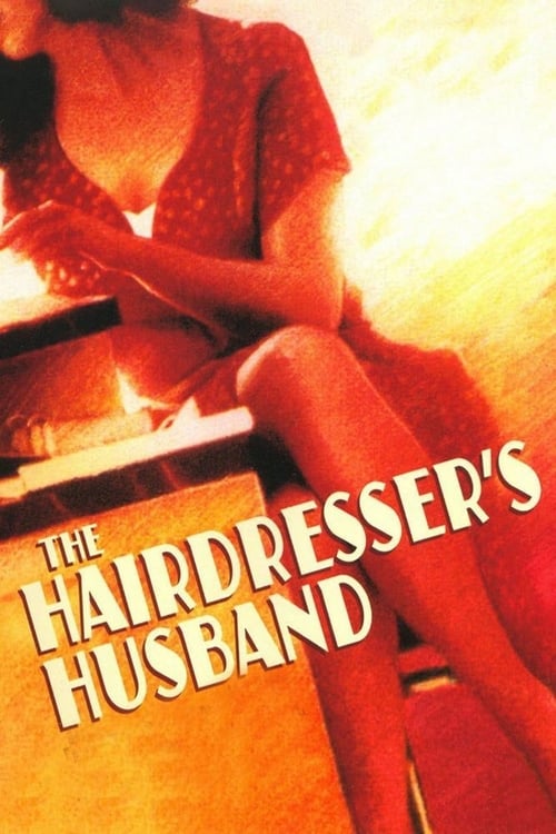The Hairdresser's Husband (Le Mari de la coiffeuse) (1990)