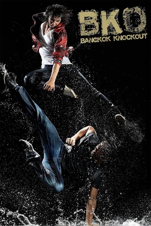 BKO: Bangkok Knockout (โคตรสู้ โคตรโส) (2010)