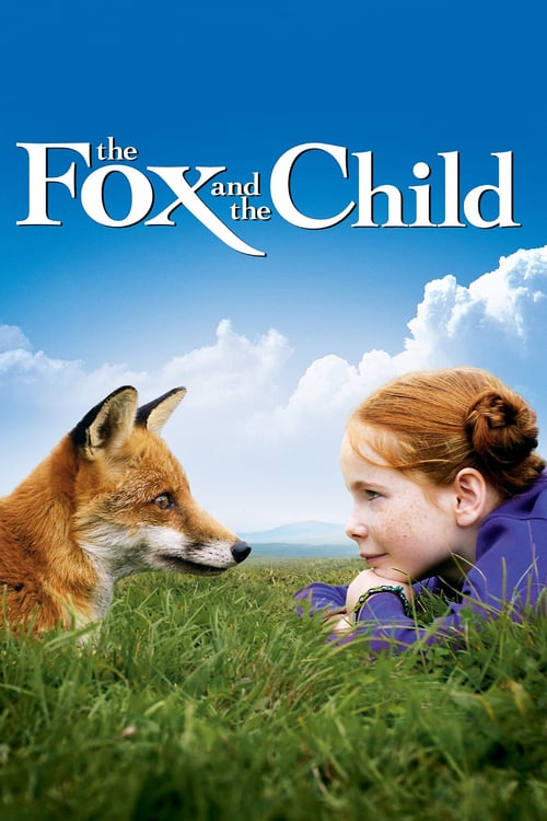 The Fox and the Child (Le renard et l'enfant) (2007)