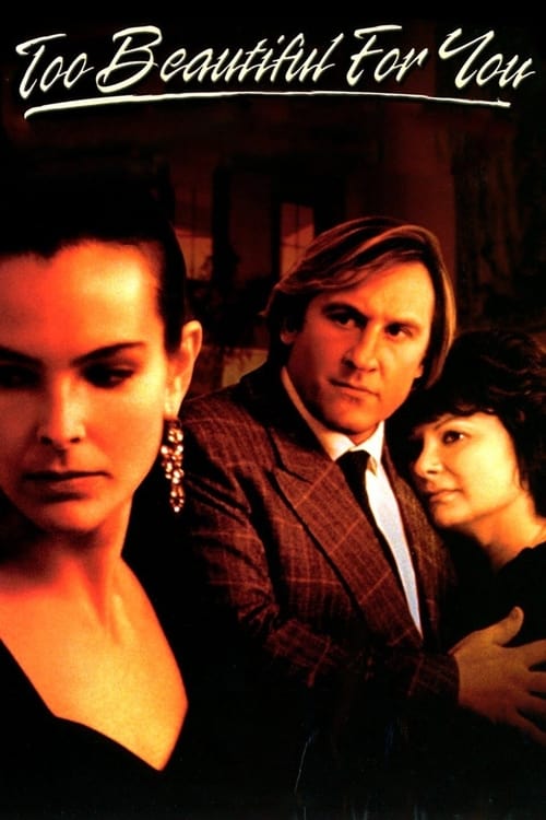 Too Beautiful for You (Trop belle pour toi) (1989)