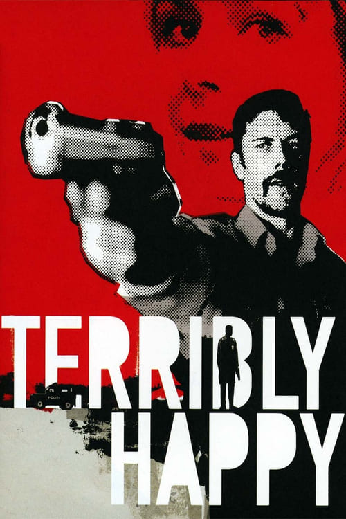 Terribly Happy (Frygtelig lykkelig) (2008)