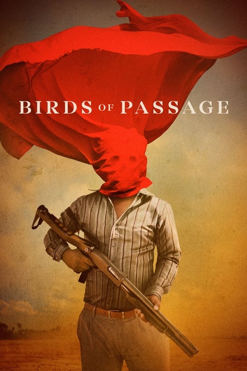 Birds of Passage (Pájaros de verano) (2018)