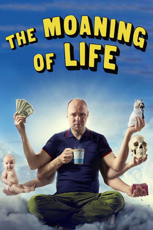 The Moaning of Life (2013)