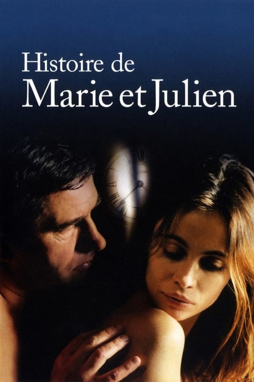 The Story of Marie and Julien (Histoire de Marie et Julien) (2003)