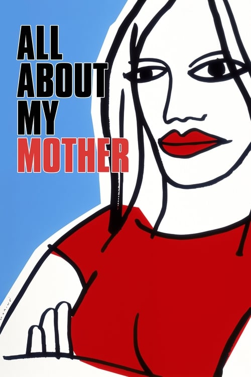 All About My Mother (Todo sobre mi madre) (1999)