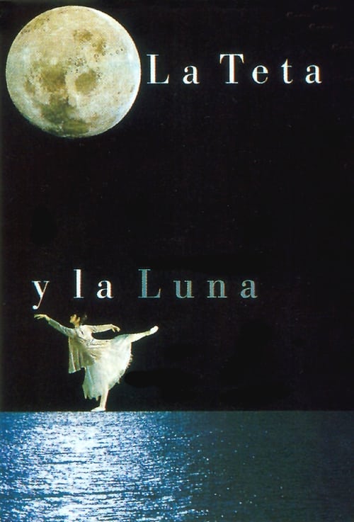 The Tit and the Moon (La teta y la luna) (1994)