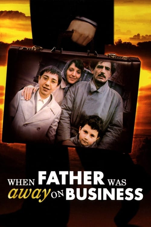 When Father Was Away on Business (Otac na službenom putu) (1985)