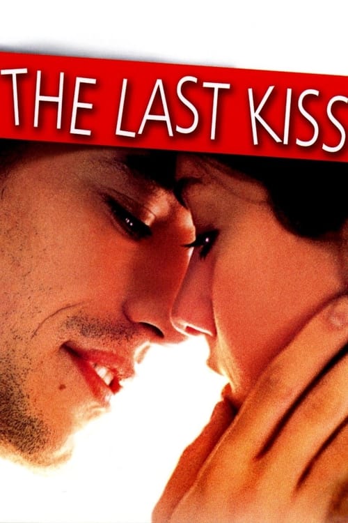 The Last Kiss (L'ultimo bacio) (2001)