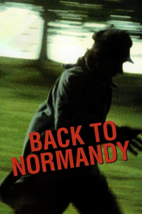 Back to Normandy (Retour en Normandie) (2007)
