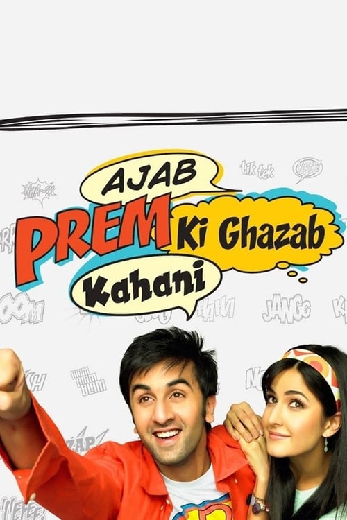 Ajab Prem Ki Ghazab Kahani (अजब प्रेम कि ग़ज़ब कहानी) (2009)