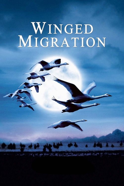 Winged Migration (Le peuple migrateur) (2001)
