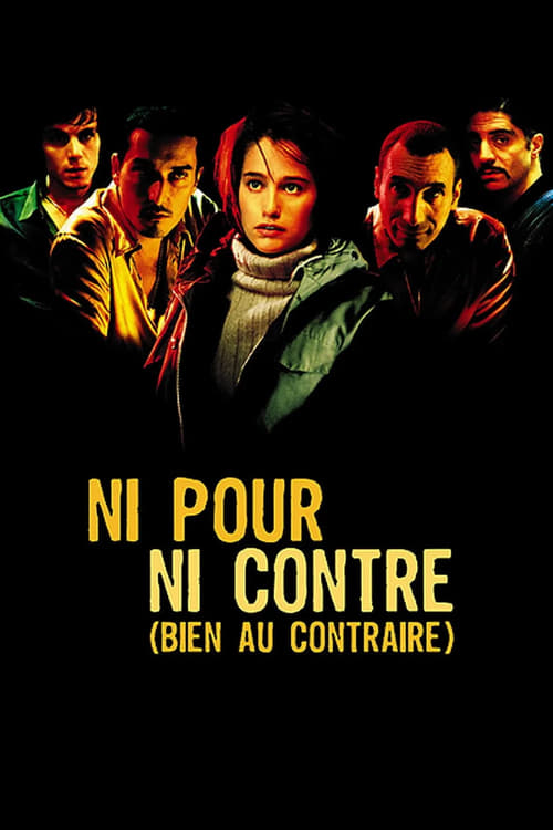 Not For, or Against (Quite the Contrary) (Ni pour, ni contre (bien au contraire)) (2003)