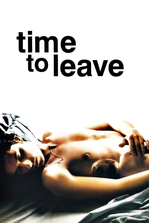 Time to Leave (Le temps qui reste) (2005)