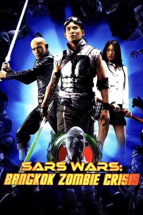 Sars Wars: Bangkok Zombie Crisis (ขุนกระบี่ ผีระบาด) (2004)