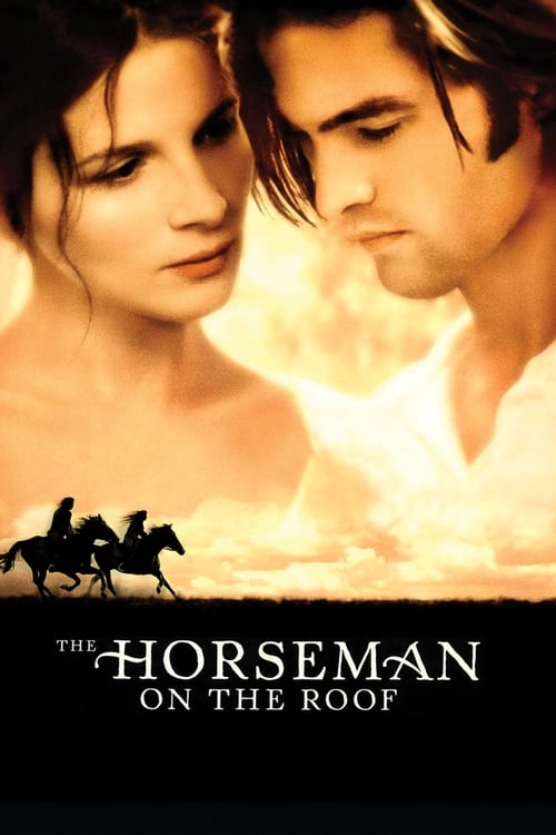 The Horseman on the Roof (Le Hussard sur le toit) (1995)