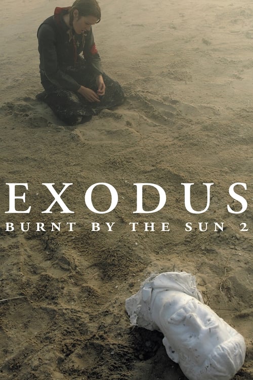 Burnt by the Sun 2: Exodus (Утомлённые солнцем 2: Предстояние) (2010)