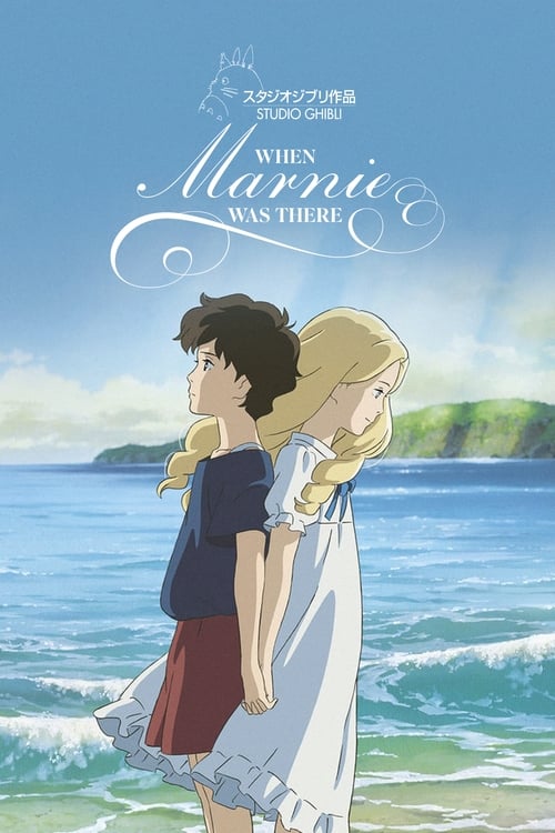 When Marnie Was There (思い出のマーニー) (2014)