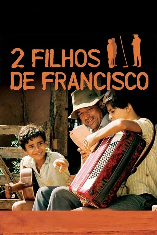 Two Sons of Francisco (Dois Filhos de Francisco) (2005)