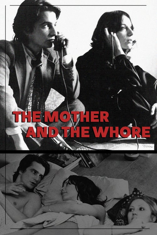 The Mother and the Whore (La maman et la putain) (1973)