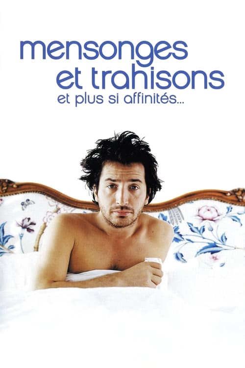 The Story Of My Life (Mensonges Et Trahisons Et Plus Si Affinités...) (2004)