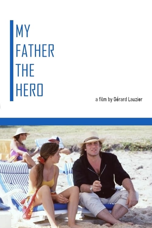 My Father the Hero (Mon père, ce héros) (1991)