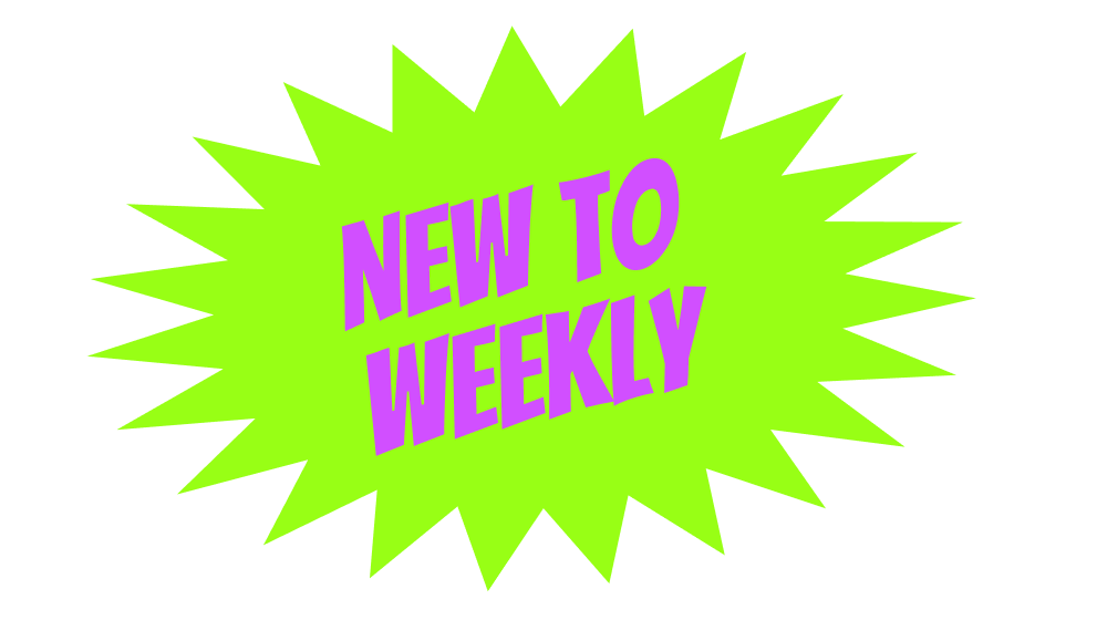 New to Weekly