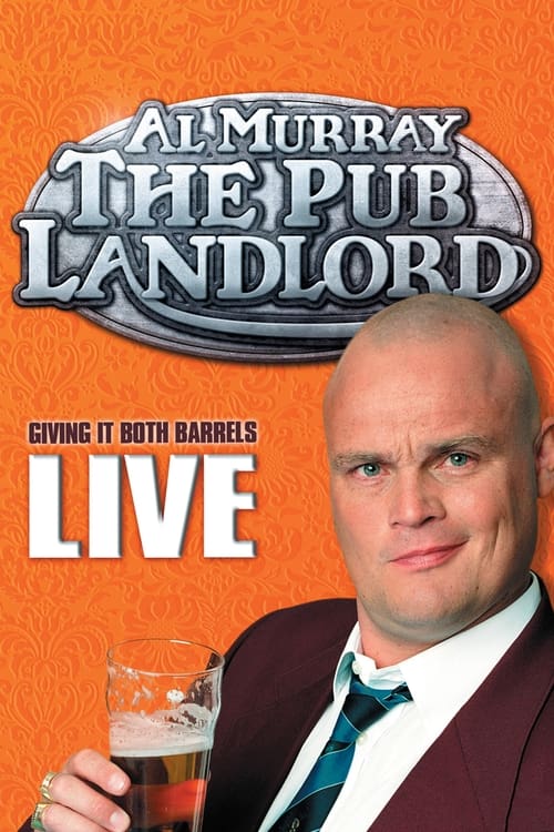 Al Murray, The Pub Landlord - Giving It Both Barrels (2006)