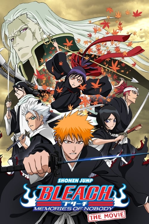 Bleach the Movie: Memories of Nobody (劇場版 BLEACH MEMORIES OF NOBODY) (2006)