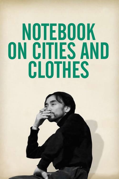 Notebook on Cities and Clothes (Aufzeichnungen zu Kleidern und Städten) (1989)