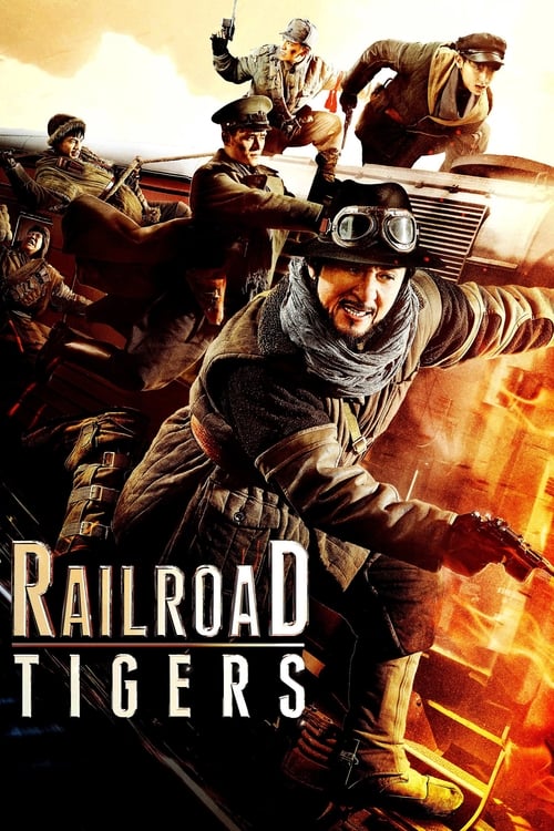 Railroad Tigers (铁道飞虎) (2016)