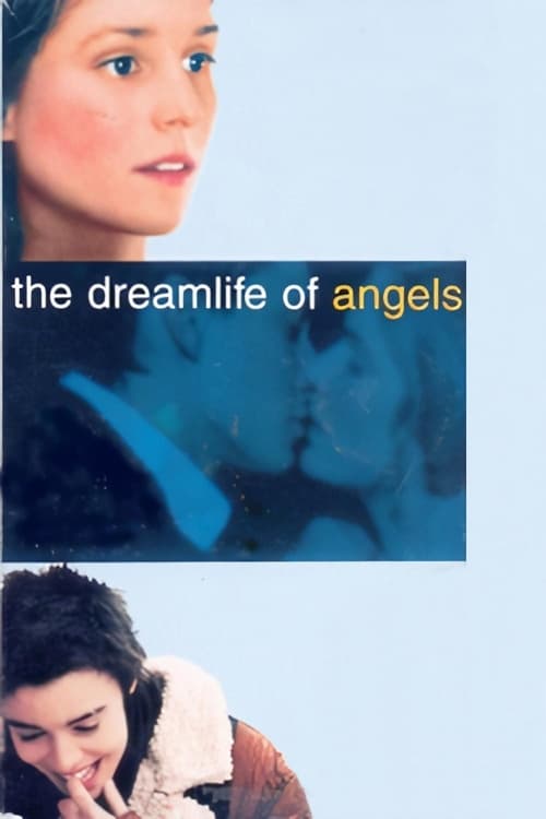 The Dreamlife of Angels (La Vie rêvée des anges) (1998)