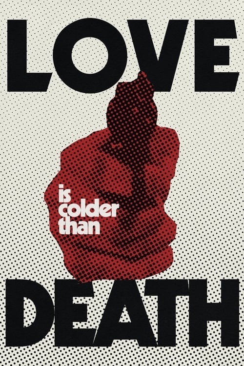 Love Is Colder Than Death (Liebe ist kälter als der Tod) (1970)