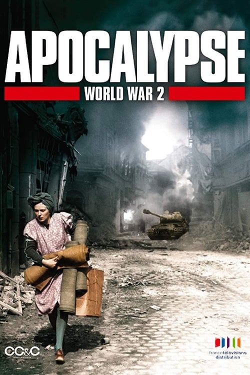Apocalypse: The Second World War (Apocalypse - La 2ème guerre mondiale) (2009)
