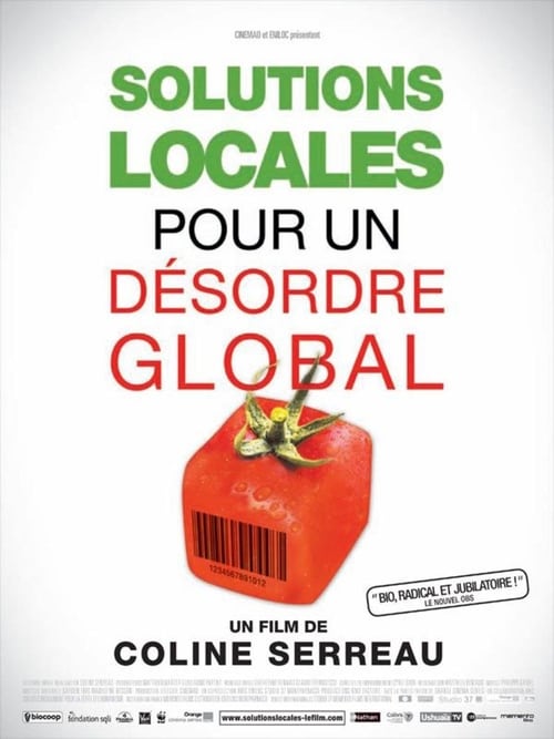 Think Global, Act Rural (Solutions locales pour un désordre global) (2010)