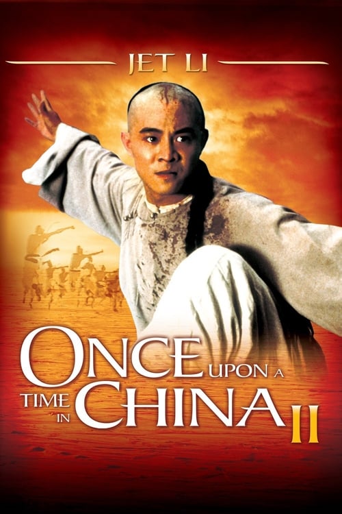 Once Upon a Time in China II (黃飛鴻之二 男兒當自強) (1992)