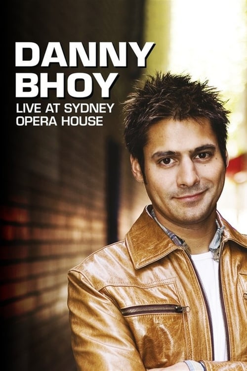 Danny Bhoy: Live at the Sydney Opera House (2007)