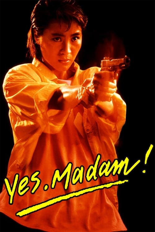 Yes, Madam! (皇家師姐) (1985)