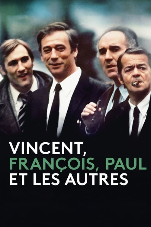 Vincent, Francois, Paul and the Others (Vincent, François, Paul et les autres) (1974)