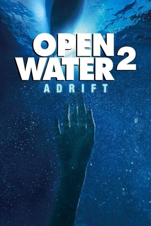 Open Water 2 : Adrift (Open Water 2: Adrift) (2006)