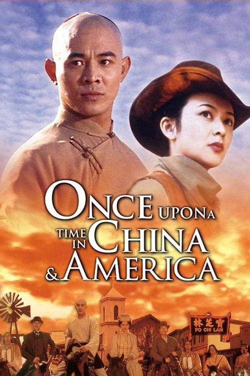 Once Upon a Time in China and America (黃飛鴻之西域雄獅) (1997)