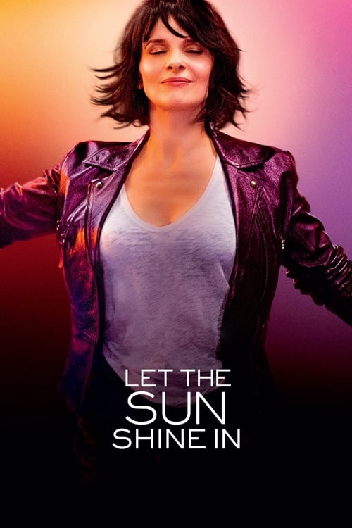 Let the Sunshine In (Un beau soleil intérieur) (2017)